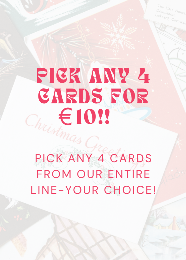 Any 4 Greeting Cards for € 10